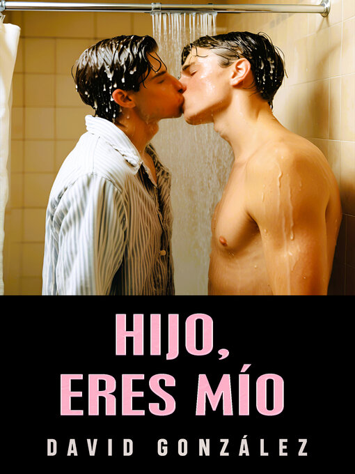 Title details for Hijo, Eres Mío by David González - Available